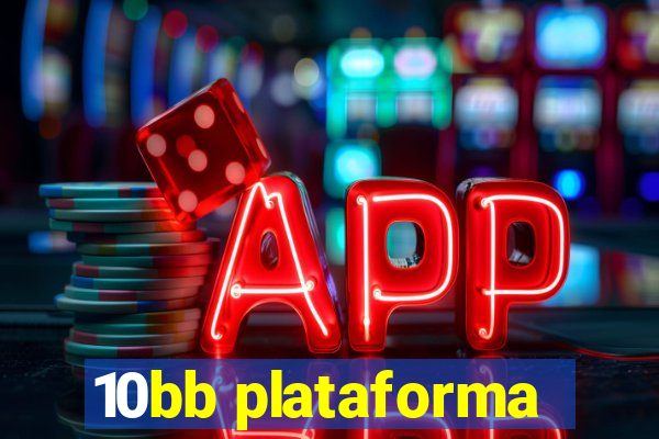 10bb plataforma